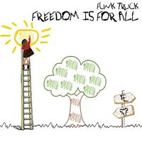 Funk Truck - Freedom Is For All [EP]