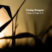 Funky Dragon - Puls of Life [EP]