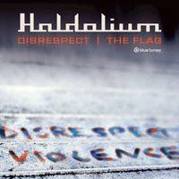 Haldolium - Disrespect / The Flag (Single)