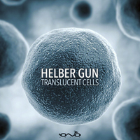 Helber Gun - Translucent Cells [EP]