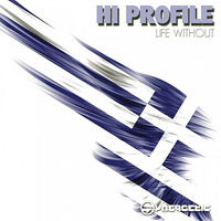 Hi Profile - Life Without (Remixes) [EP]