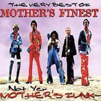 Mother's Finest - The Very Best Of