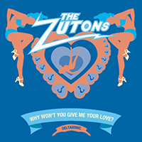 Zutons - Why Won't You Give Me Your Lov? (Single)