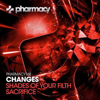 Changes - Shades of Your Filth / Sacrifice (Single)