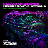 Freedom Fighters (ISR) - Creature from the Lost World - Jordan Suckley & Sam Jones Remix (Single)