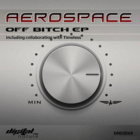 Aerospace - Off Bitch [EP]