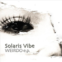 Solaris Vibe (ISR) - Weirdo [EP]