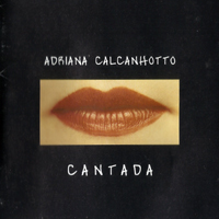Calcanhotto, Adriana - Cantada