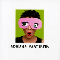 Calcanhotto, Adriana - Adriana Partimpim (Limited Edition)