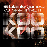 Blank & Jones - Blank & Jones vs. Martin Roth - KooKoo (EP)