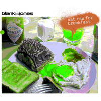 Blank & Jones - Eat Raw For Breakfast, Part I [EP]