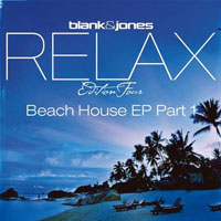 Blank & Jones - Blank & Jones: Relax Edition Four - Beach House, Part I (EP)