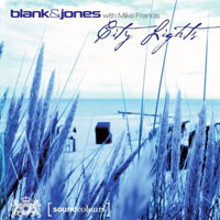 Blank & Jones - Blank & Jones with Mike Francis - City Lights (EP) (split)