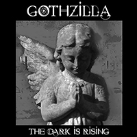 Gothzilla - The Dark Is Rising