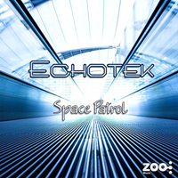 Echotek - Space Patrol [EP]