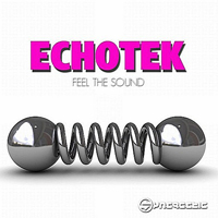 Echotek - Feel The Sound [EP]