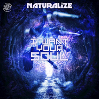 Naturalize - I Want Your Soul (Single)