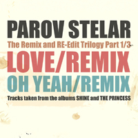 Parov Stelar - The Remix & Re Edit Trilogy Part 1-3 (EP)