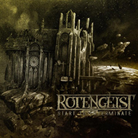 Rotengeist - Start To Exterminate