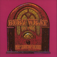 Bert Wray Blues - Gut Bucket Radio