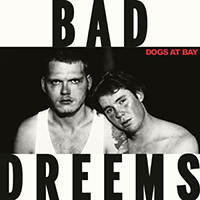 Bad//Dreems (AUS) - Dogs At Bay