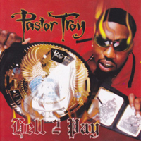 Pastor Troy - Hell 2 Pay