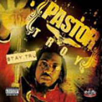 Pastor Troy - Stay Tru