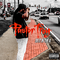 Pastor Troy - Do It In The A (Single)