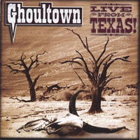 Ghoultown - Live From Texas