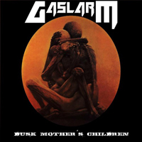 Gaslarm - Dusk Mother's Children