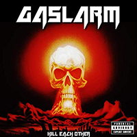 Gaslarm - Kill Each Other