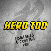 Richaadeb & Ace Waters - Hero Too (with Cristina Vee)