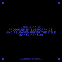 Submorphics - Kodak Dreams