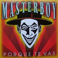 Masterboy - Porque Te Vas (Europe Single)