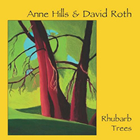 Hills, Anne - Rhubarb Trees (feat. David Roth)