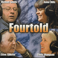 Gillette, Steve - Fourtold (feat. Anne Hills & Cindy Mangsen & Michael Smith)