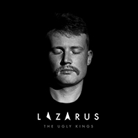 Ugly Kings - Lazarus (Single)