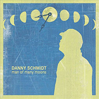 Schmidt, Danny - Man Of Many Moons