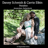 Schmidt, Danny - Live at Paradiso, Amsterdam, Netherlands (feat. Carrie Elkin, CD 1)
