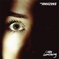 Amazons - Little Something (Single)