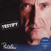Phil Collins - Testify (Deluxe Edition, 2016), (CD 1)