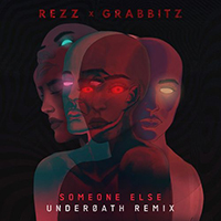Grabbitz - Someone Else (Underoath Remix)