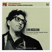 Rosselson, Leon - The World Turned Upside Down: RosselSonGs 1960-2010 (CD 2: The Seventies)
