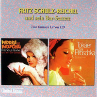 Schulz-Reichel, Fritz - Wodka Bei Veruschka / Tokaier Bei Piroschka (CD 2)