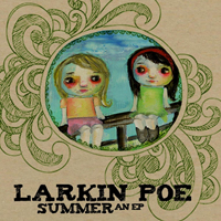 Larkin Poe - Band For All Seasons (CD 2 - Summer)