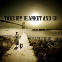 Purdy, Joe - Take My Blanket And Go
