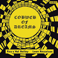 Bailey, Roy - Cobweb Of Dreams (feat. Val Bailey, Leon Rosselson) (EP)