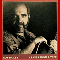 Bailey, Roy - Leaves From A Tree