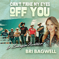 Bagwell, Bri - Can't Take My Eyes Off You (Single)