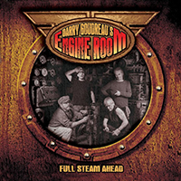 Barry Goudreau's Engine Room - Full Steam Ahead